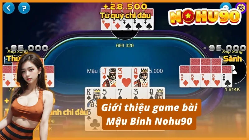 Giới thiệu game bài Mậu Binh Nohu90