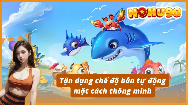 Mẹo chơi giúp bạn dành chiến thắng tại Vua Đánh Cá